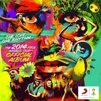 Various - One Love, One Rhythm – The 2014 FIFA World Cup Official Album