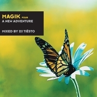 Tiesto - Magik Four Mixed By DJ Tiesto A New Adventure