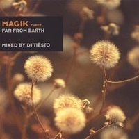 Tiesto - Magik Three: Far from Earth